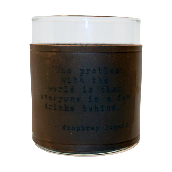 Humphrey Bogart Quote Rocks Glass with Leather Sleeve
