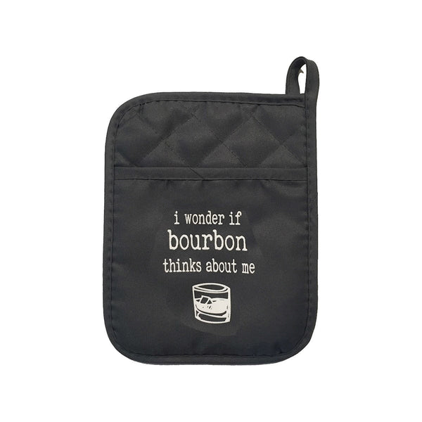 I Wonder If Bourbon Thinks About Me Pot Holder