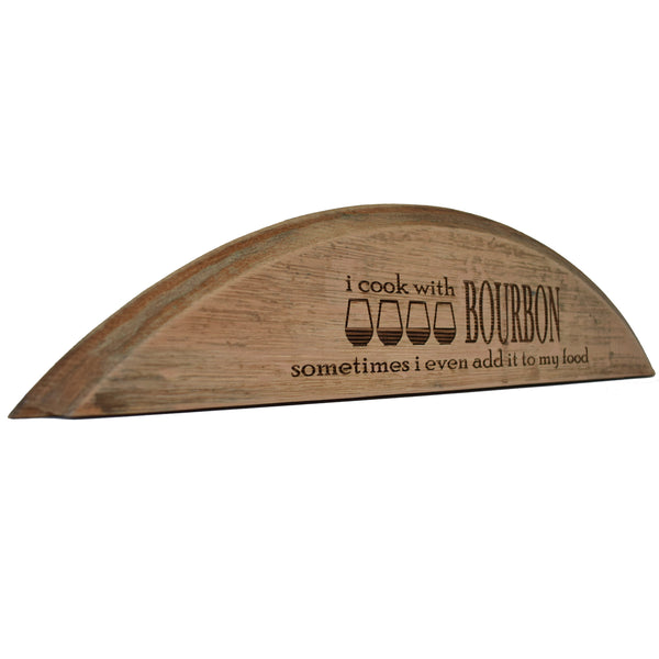 I Cook with Bourbon Barrel Head Shelf Sitter Sign