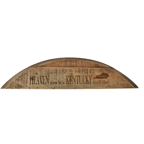 Heaven Must Be a Kentucky Kinda Place Barrel Head Shelf Sitter Sign