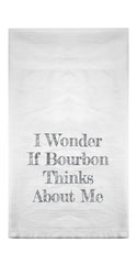 I Wonder If Bourbon Thinks About Me Flour Sack Towel