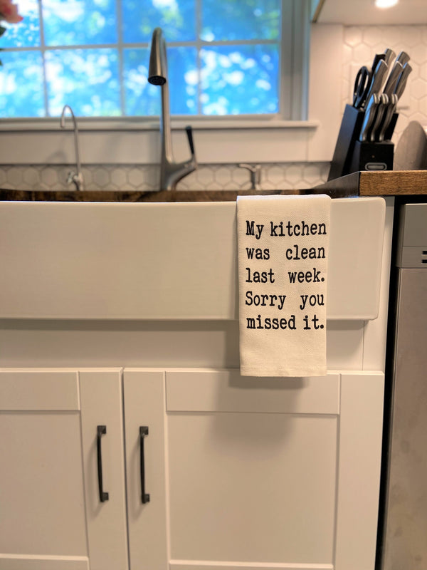 My Kitchen Was Clean Tea Towel