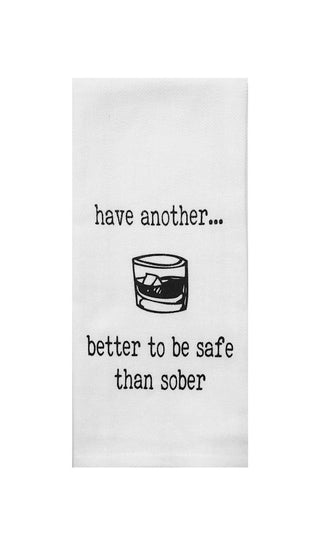 Have Another Better to be Safe Than Sober Tea Towel