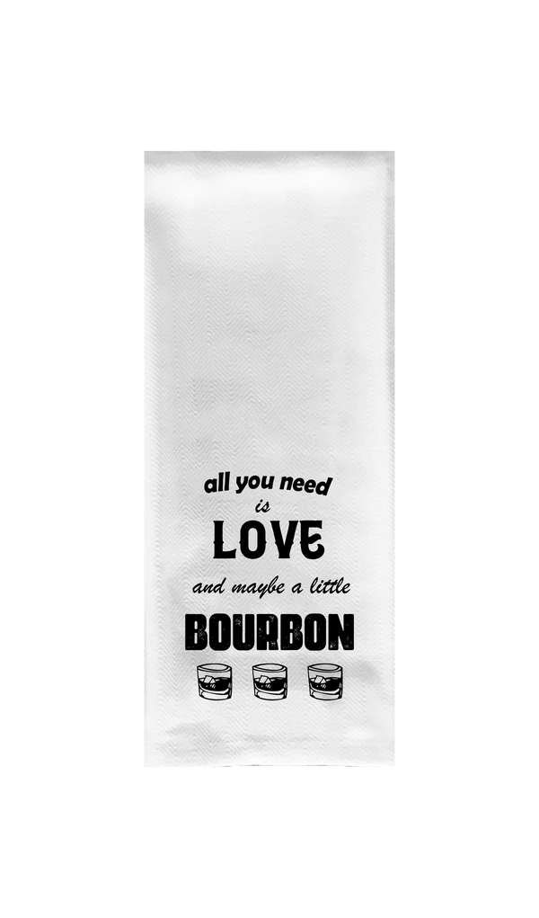 All You Need is Love and Maybe a Little Bourbon Tea Towel