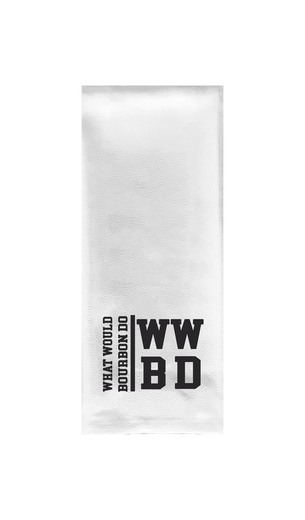 What Would Bourbon Do Tea Towel