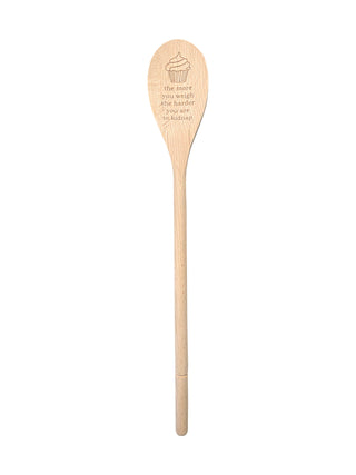 The More You Weigh the Harder You Are to Kidnap Wooden Spoon
