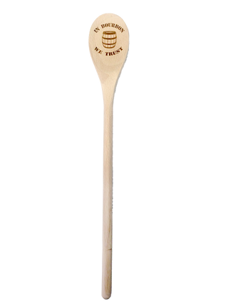 In Bourbon We Trust Wooden Spoon