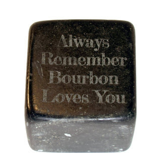 Always Remember Bourbon Loves You Whiskey Stone
