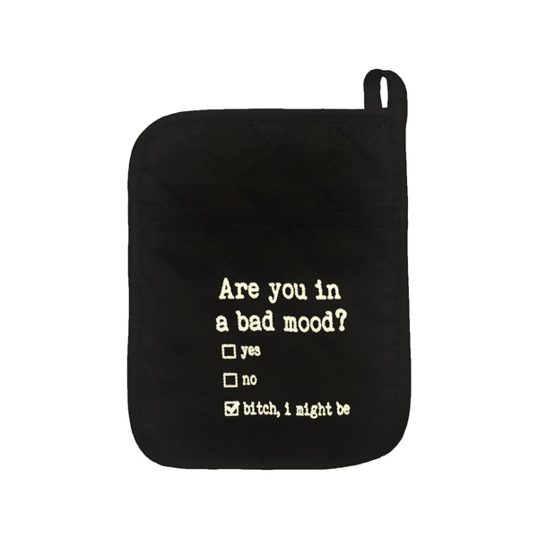 Are You In a Bad Mood Pot Holder