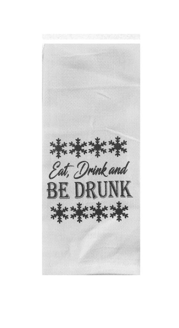 Eat, Drink, and Be Drunk Tea Towel