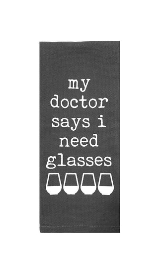 My Doctor Says I Need Glasses Tea Towel in Gray