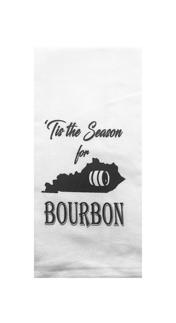 Tis the Season For Bourbon Tea Towel